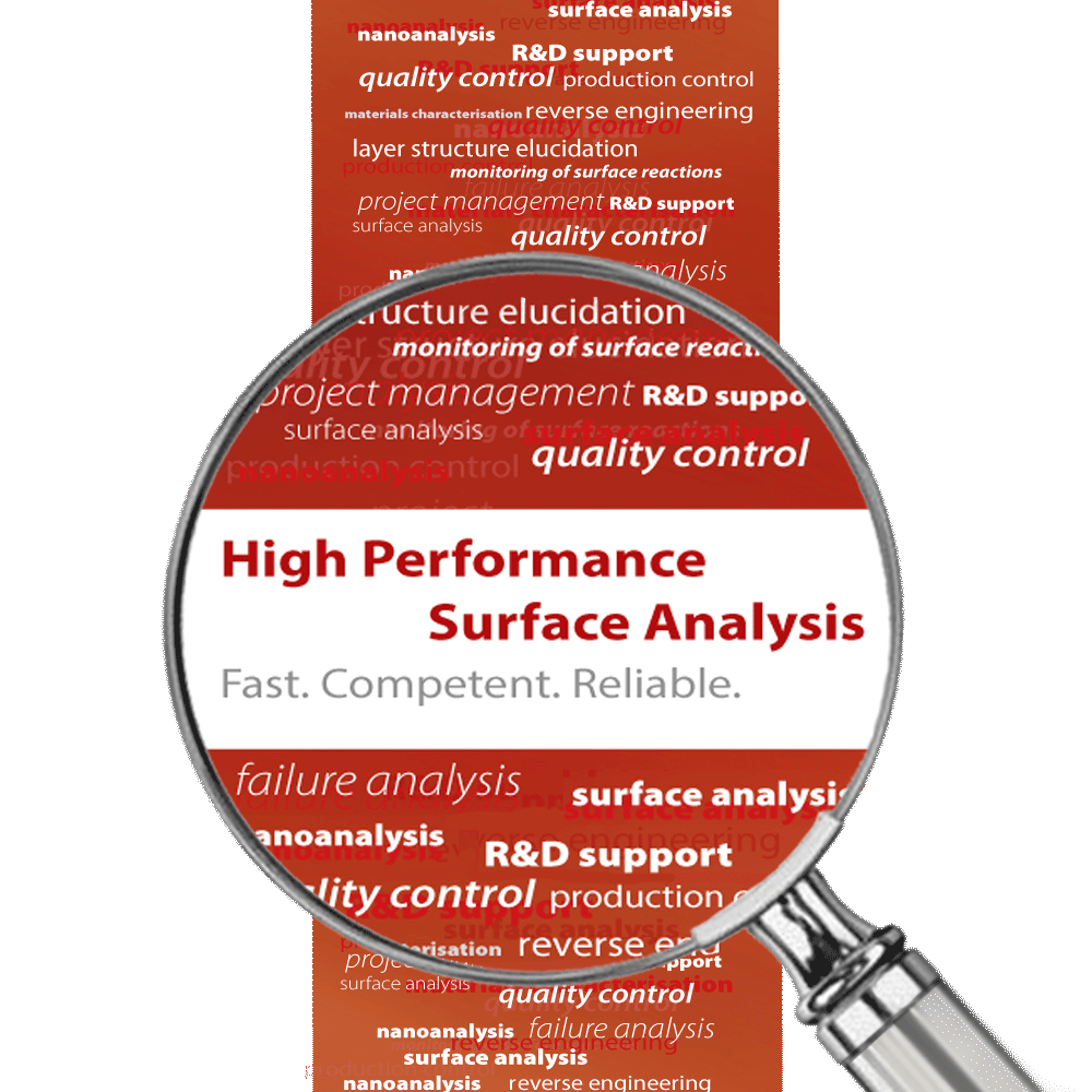Oberflächenanalytik, Nanobereichsanalytik, Forschung & Entwicklung, Qualitätskontrolle, Produktionskontrolle, Materialcharakterisierung, Aufklärung der Schichtstruktur, Überwachung von Oberflächenreaktionen, Projektmanagement